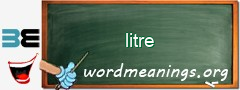 WordMeaning blackboard for litre